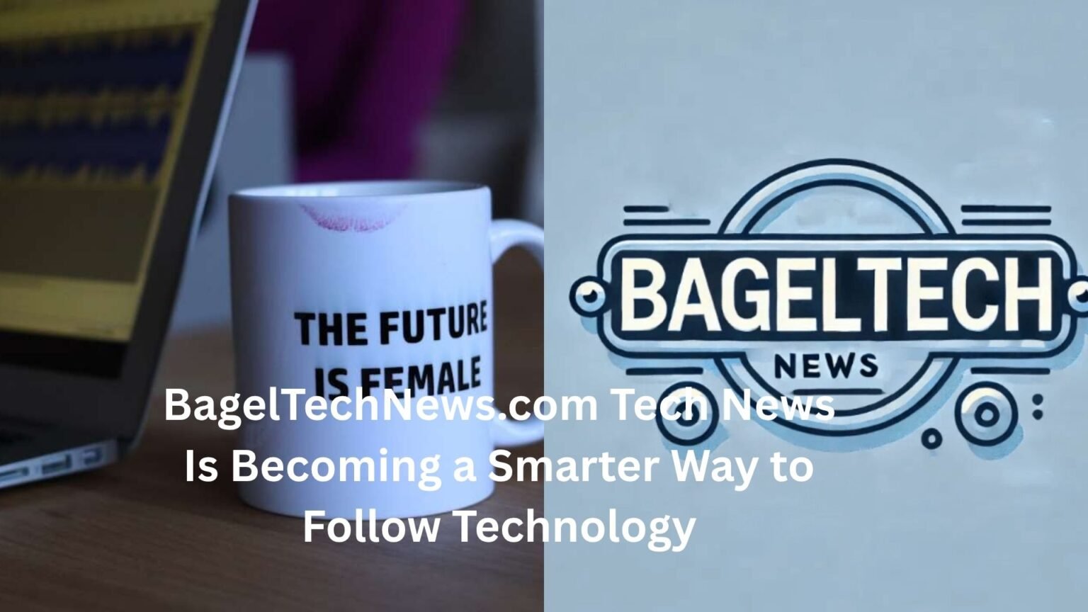 about bageltechnews.com tech new