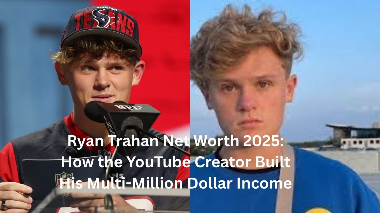 ryan trahan net worth 2025
