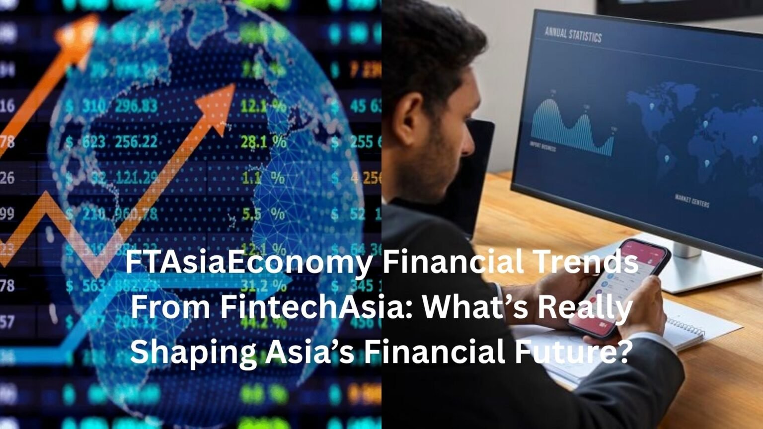 ftasiaeconomy financial trends from fintechasia